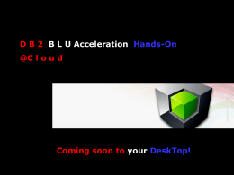 DB 2 BLU Acceleration Hands-On @C loud 最新版のDB2に