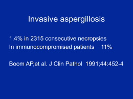 The disseminated invasive aspergillosis