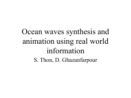 Ocean waves synthesis and animation using real world information