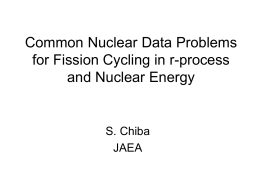 Common nuclear data problems for fission cycling in r