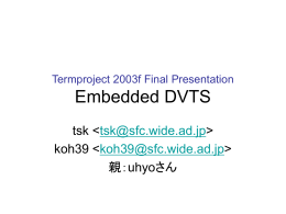 Termproject 2003f Final Presentation Embedded DVTS
