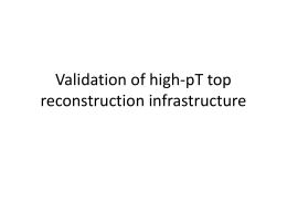 Validation of high-pT top reconstruction infrastructure