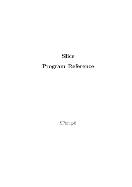 Slice Program Reference