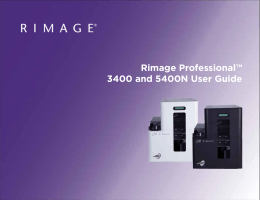 Rimage Professional™ 3400 and 5400N User Guide