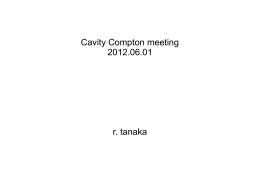 Cavity Compton meeting 2012.06.01 r. tanaka