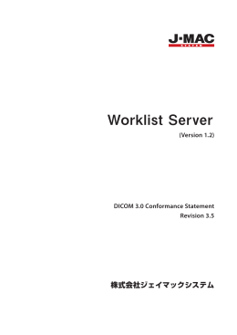Worklist Server Ver.1.2 DICOM 3.0 Conformance Statement