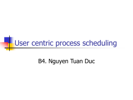 User centric process scheduling