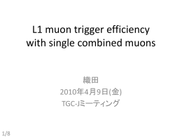 L1 muon trigger efficiency with single combined - Indico