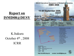 Report on ISMD08@DESY and Basic ingredients for cosmic ray