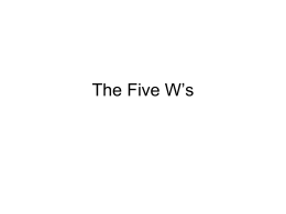 The Five W`s