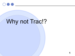 Why not Trac!?