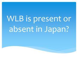 WLB is present or absent in Japan?