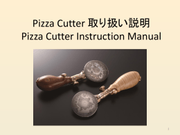 Pizza Cutter ****** Pizza Cutter Instruction Manual