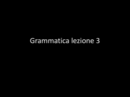 Grammatica lezione 3