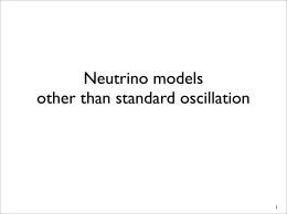 Neutrino models other than standard oscillation