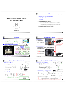 Design of Visual Motion Observer with Spherical Camera ( ) ( )