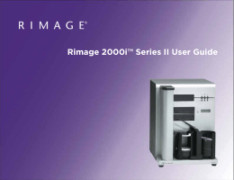 Rimage 2000i&trade; Series II User Guide