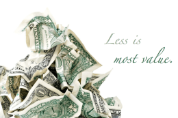 レポートを無料でプレゼント。 Less is most value. 格安が、価値だ。