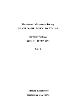 The Journal of Japanese Botany PLANT NAME INDEX TO VOL. 85