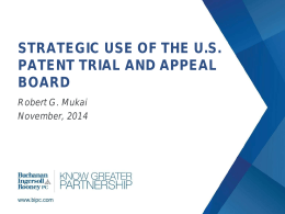 STRATEGIC USE OF THE US PATENT TRIAL AND APPEAL BOARD