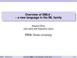 Overview of SML# : – a new language in the ML family
